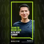 Agentic Payments Won’t Stay Small for Long, Says Tools for Humanity’s Paolo D’Amico